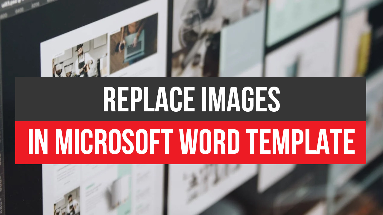 Replace Images in Microsoft Word Template